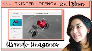 GUI con Tkinter y OpenCV en Python | Imágenes ️