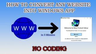 No Coding Skills Needed: Convert Your Website into a Windows App in less than 5 minutes!