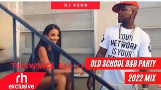 OLD SCHOOL Throwback R&B  PARTY MIX - DJ KENB  FT NELLY,CHRIS BROWN,USHER,RIHANNA, RH EXCLUSIVE