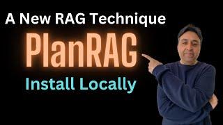 PlanRAG - Install Locally - LLMs as Decision Makers - Plan and RAG on Custom Data