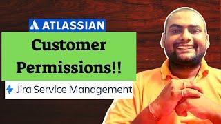 Customer Permissions in Jira Service Management || Part-1 || Jira Administration Tutorial