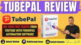 TubePal Review & Full Demo | TubePal Bonuses | Get My Biggest TubePal Bonus Pack