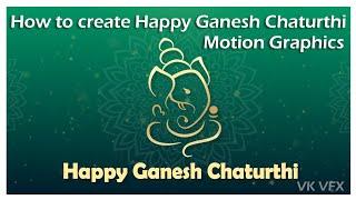 After effects Tutorial | How to Create Ganesh Chaturthi Motion Graphics 2023 | VK VFX