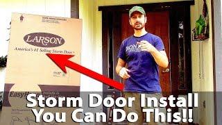 How To Install A Storm Door - Larson EasyHang - DIY (Very Easy)