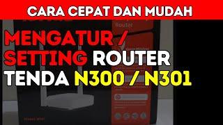 Cara Cepat dan Mudah Setting Router Wifi Tenda N300 Atau N301