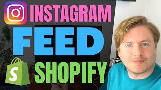 How to Add Instagram Feed to Shopify Store 2020