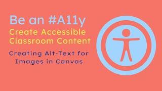 Be an #A11y: Creating Alt-Text for Images in Canvas