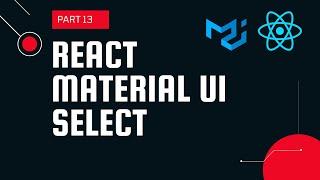 React material UI tutorial 13 : Select component || Material UI tutorial