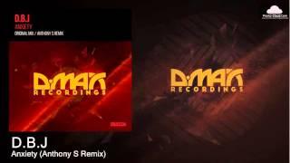 D.B.J - Anxiety (Anthony S Remix) [Tech Trance]