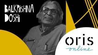 Oris online: Balkrishna Doshi - Days of Oris 18