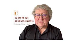 Es droht das politische Nichts. DTalk mit Professor Werner J. Patzelt