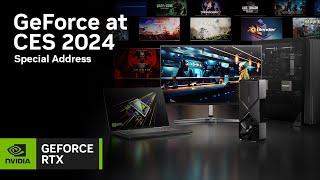 GeForce at CES 2024 | Special Address