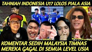 TIMNAS U 17 LOLOS PIALA ASIA MALAYSIA SEDIH MEREKA GAGAL DI SEMUA LEVEL USIA