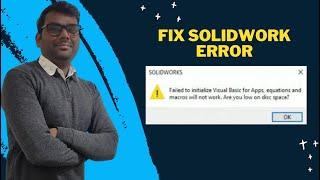 FIX|Solidworks Error! Failed to Initialize Visual Basic for Apps, equations and macros will not work