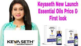 Keyaseth New Launch Range Of Essential Oils Review