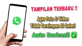 Cara Agar Foto Dan Video WhatsApp Tidak Tersimpan Di Galeri