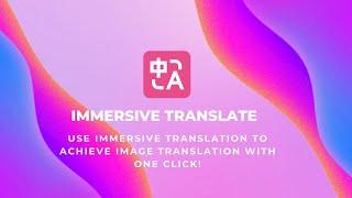 Use immersive translation to achieve image translation with one click!