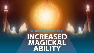 Increased Magickal Ability [SUBLIMINAL AUDIO]