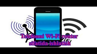 Telefonni Wi-Fi router sifatida ishlatish