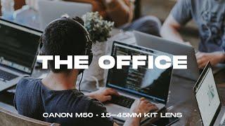 The Office | Canon M50 + 15-45mm Kit Lens Test