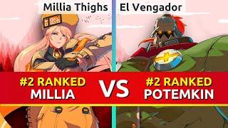 GGST ▰ Millia Thighs (#2 Ranked Millia) vs El Vengador (#2 Ranked Potemkin). Guilty Gear Strive