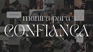 Mantra para autoconfiança | poder pessoal, fique confiante