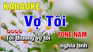 Karaoke Vợ Tôi Tone Nam Nhạc Sống | Hoàng Luân