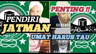 4 KIYAI PENDIRI JATMAN "SEJARAH BERDIRINYA JATMAN" Oleh Kh KHALWANI BERJAN