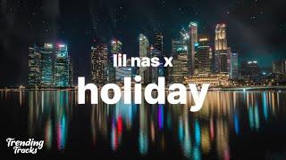 Lil Nas X - HOLIDAY (Clean - Lyrics)