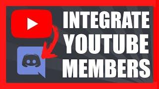 How to Integrate YouTube Members into Discord Server