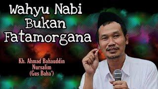 WAHYU PERTAMA NABI MUHAMMAD SAW NYATA, BUKAN FATAMORGANA || GUS BAHA'