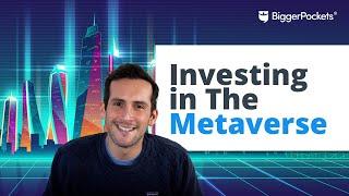 Investing in Virtual Real Estate (The Metaverse Explained)