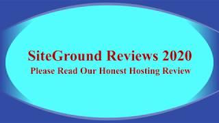 SiteGround Reviews 2020 - Please Read Our Honest Hosting Review