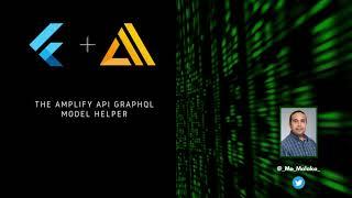 Learn about Amplify API GraphQL Model Helper For Flutter