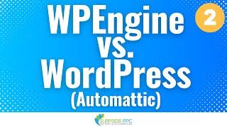 Breaking Down WPEngine vs WordPress (Automattic) - Part 2 of Matt Mullenweg WP Engine WP Drama