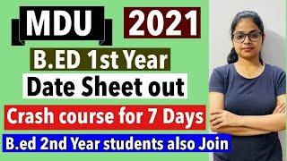 MDU B.ED 1st Year | Date Sheet out | CRASH COURSE ANNOUNCEMENT | Amazing Reviews  of B.ED 2nd Year