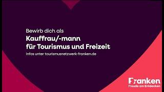 Starte deine Ausbildung als "Kaufmann/-frau für Tourismus und Freizeit" in Franken!