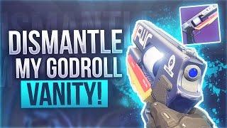 Destiny DISMANTLE MY INSANE GODROLL VANITY - Dismantle The Best Handcannon In Destiny