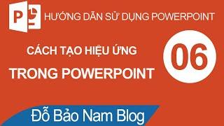 Hướng dẫn cách tạo hiệu ứng trong Powerpoint chuyên nghiệp từ A-Z