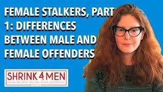 Female Stalkers, Part 1: Stalking and the Differences Between Female and Male Offenders