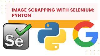 selenium tutorial image scrapping python | create custom image dataset