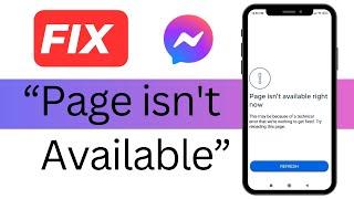 How To Fix "Page isn't available right now"  (in Messenger)