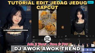 Tutorial Edit Jedag Jedug Capcut DJ AWOK AWOK TREND