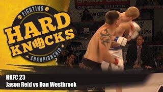 Jason Reid vs Dan Westbrook | MMA | Hard Knocks Fighting | HKFC 23