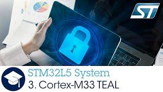 STM32L5 OLT - 3 . System ARM Cortex M33 Core