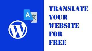 How to translate WordPress website for free - 2020 ️️