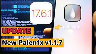 New Update Palen1x v1.1.7 Jailbreak iOS 17.6.1 - iOS 15 | Palera1n 2.0.1 is out now