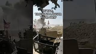 In war, time is no longer your own