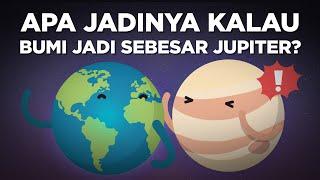 Apa Jadinya Kalau Bumi Jadi Sebesar Jupiter?