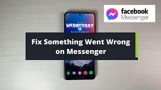 How to Fix Facebook Messenger Something Went Wrong !